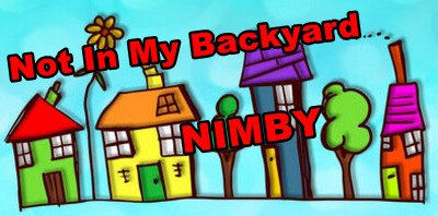 Not In My Backyard - NIMBY