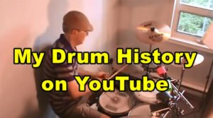 My Drum History On YouTube