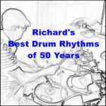 Richard's Best Drum Rhythms of 50 Years